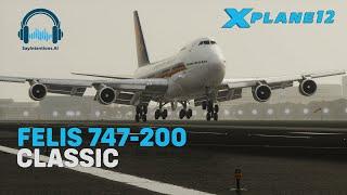 Felis 747-200 | One of The Best Aircraft for X-Plane 12