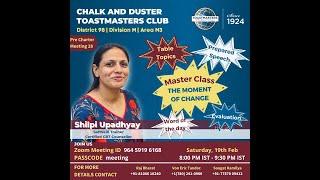 The Moment of Change | Pre Charter Meeting - 28 | Chalk & Duster Toastmasters Club