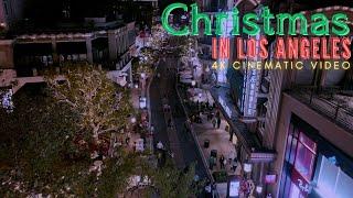 CHRISTMAS IN LOS ANGELES - CINEMATIC 4K DRONE VIDEO