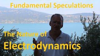 Fundamental Speculations: Electrodynamics