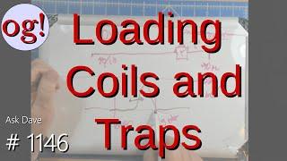 Loading Coils and Traps (#1146)