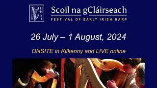 Scoil na gCláirseach--Festival of Early Irish Harp 2024 Date Announcement