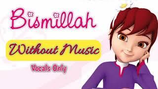 Muslim Kids recite the Bismillah | Bismillah poem without any music