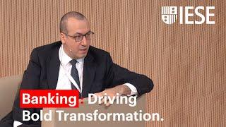 Banking: Driving Bold Transformation (17 IESE Banking)