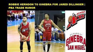 ROBBIE HERNDON TO GINEBRA FOR JARED DILLINGER | PBA TRADE RUMOR
