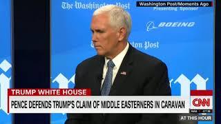 Pence: Inconceivable There Are Not Middle Easterners in Caravan