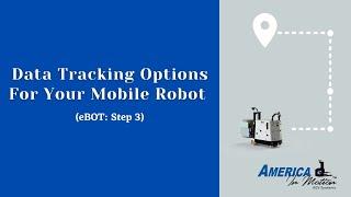 Data Tracking Options For Your Mobile Robot (eBOT: Step 3)