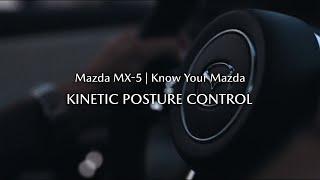 Know your Mazda - Mazda MX-5 - Kinematic Posture Control