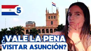 ¿VALE la PENA visitar ASUNCIÓN?  QUÉ HACER EN ASUNCIÓN, la Capital de Paraguay 