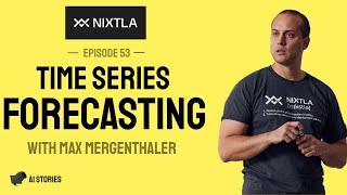 TimeGPT, Nixtla & Forecasting with Max Mergenthaler #53