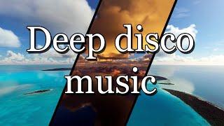 Deep disco music for relaxing, study and concentration #2