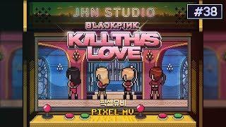 BLACKPINK - KILL THIS LOVE PIXEL_MV (블랙핑크–킬 디스 러브 픽셀뮤비) / 8 bit Cover(8비트 커버)