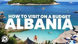 How to visit ALBANIA on a budget