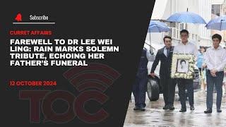 Farewell to Dr Lee Wei Ling: Rain marks solemn tribute, echoing her father’s funeral