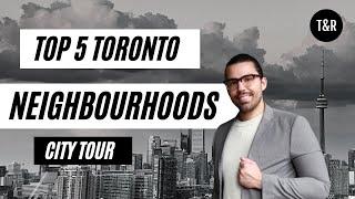 5 Best Neighbourhoods In Toronto - City Tour | Living Cost In Toronto