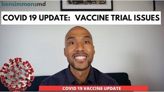 COVID 19 Update: Vaccine Trial Issues- bensimmonsmd