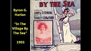 Byron G. Harlan "In The Village By The Sea" on Edison Gold Moulded Record 8533 (1903)