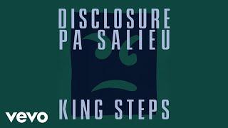 Disclosure, Pa Salieu - King Steps (Official)