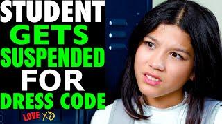 STUDENT Is SUSPENDED For VIOLATING Dress Code, What Happens Next Is Shocking | LOVE XO