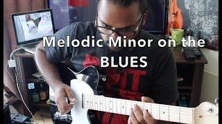 Melodic Minor on the BLUES