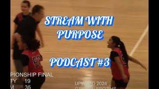 STREAM WITH PURPOSE PODCAST #3 "Girls 79 Breakdown + Kids Who Don't Play because of other Leagues"