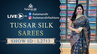 Tussar Silk Sarees - @ Special Price | WhatsApp Number 9852 9852 99 | Kalamandir Sarees LIVE