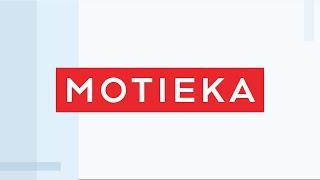 Motieka – a name we are proud of