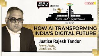 3rd Law & Constitution Dialogue | Justice Rajesh Tandon on AI Transforming India's Digital Future