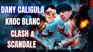 Sauce Blanche et Scandale : Kroc Banc vs Dany Caligula! La rediff Interdite!  #Scandale