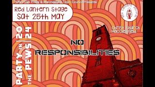 Party in the Pews, Red Lantern Stage - No Responsibilities