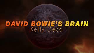 Kelly Deco - David Bowie's Brain (Official Lyric Video)