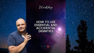 How to use essential and accidental dignities - AstroViktor Workshop
