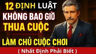 12 Định Luật Giàu Bền Vững – Làm Chủ Cuộc Chơi Nhất Định Phải Biết! 12 Định Luật Này Bạn Đã Biết?