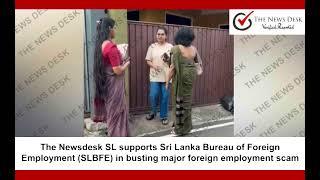 The Newsdesk SL supports SLBFE in busting major foreign employment scam - The News Desk