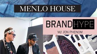 The Menlo House x  BrandHype | Ep1