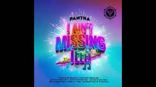 PANTHA - I AINT MISSING IT (2024) | POPPALOX ENTERTAINMENT |