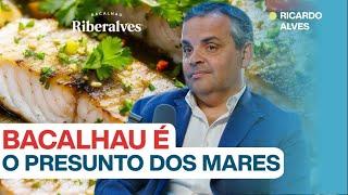 #211: BACALHAU O PRESUNTO DOS MARES c/ Ricardo Alves