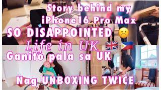 LIFE IN UK | iPhone16 Pro Max Story | NAG UNBOXING TWICE| FILIPINA BRITISH COUPLE