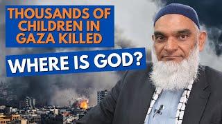 Why Doesn't God Rescue Children in Gaza from their Suffering? | Dr. Shabir Ally