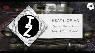 Beats Of HC - Original Mix (Getzael Hdz Feat. AlexisTimbo & Tutti Guzmn)