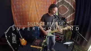 Silence Reprise & Jam by Superthousand - presented by gigbox