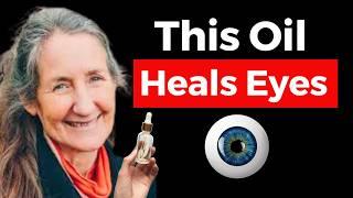 A Drop of this OIL IMPROVES VISION & Heal Eyes | Barbara O'Neill