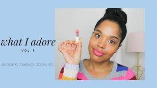 What I Adore Vol. 1 | skincare, makeup, books, etc. | ADIA adores