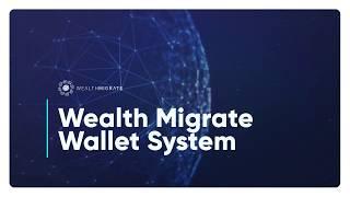 Wealth Migrate Wallet System | Wealth Migrate