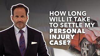 How Long Will It Take To Settle My Personal Injury Case?