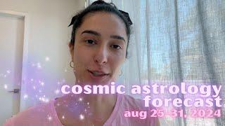 Cosmic Astrology Forecast Aug 25-31, 2024: Mercury Direct