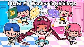 I Hate My Quadruplet Siblings ‍️  Toca Life Story | Toca Boca