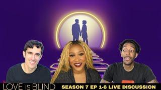 Love is Blind Season 7 Episode 1-6 Live Reaction