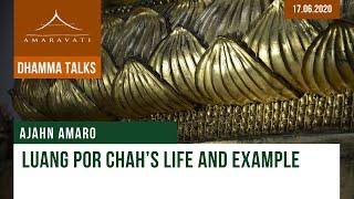 Luang Por Chah’s Life And Example | Ajahn Amaro | 17.06.2020