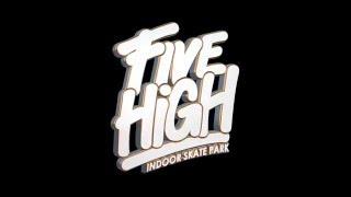 FiveHigh indoor skatepark !